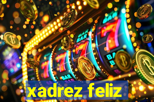 xadrez feliz